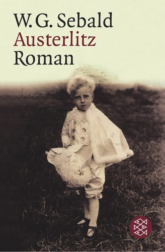 W. G. Sebald: Austerlitz (German language, 2003, Fischer Taschenbuch Verlag)