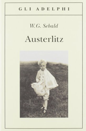 W. G. Sebald: Austerlitz (Paperback, Italian language, Adelphi)