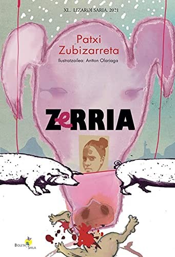 Patxi Zubizarreta Dorronsoro, Antton Olariaga Aranburu: Zerria (Paperback, 2022, Erein Argitaletxea, S.A.)