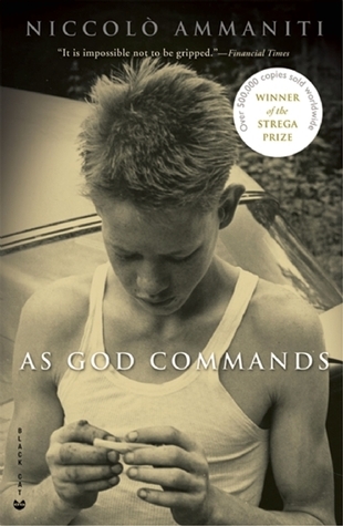 Niccolò Ammaniti: As God commands (2009, Black Cat, Grove/Atlantic, Incorporated)