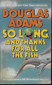 Douglas Adams: So Long, and Thanks for All the Fish (Hardcover, Englisch language, 1984, HARMONY BOOKS, Harmony)