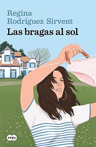 Regina Rodríguez Sirvent, Andrea Montero Cusset: Las bragas al sol (Paperback, español language, 2023, SUMA)