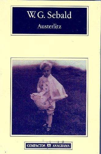 W. G. Sebald: Austerlitz (Paperback, Spanish language, Editorial Anagrama)