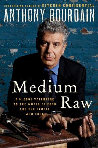 Anthony Bourdain: Medium Raw (Hardcover, Ecco)