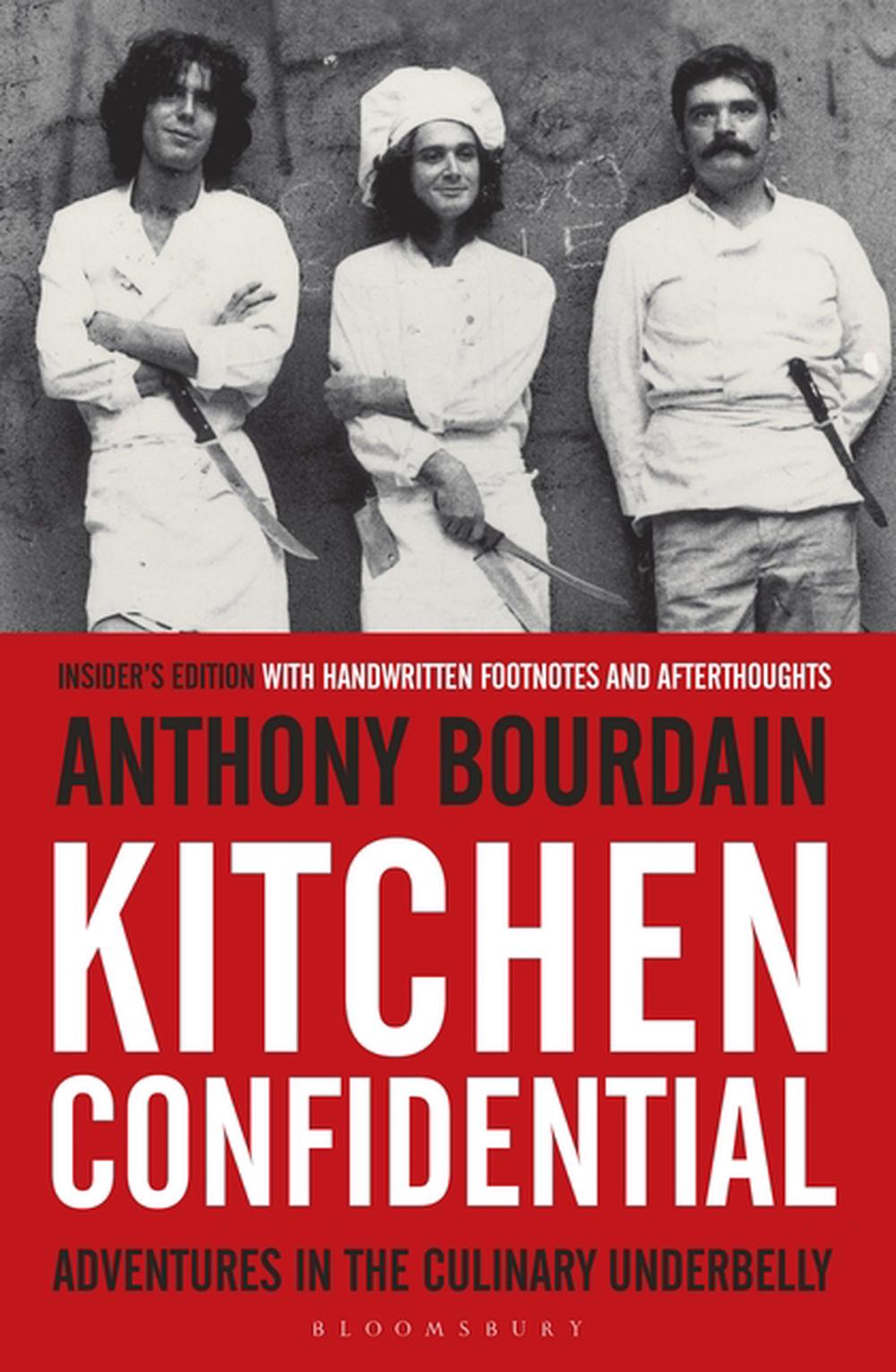 Anthony Bourdain: Kitchen confidential (2007, Bloomsbury)