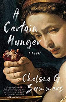 Chelsea G. Summers: Certain Hunger (2020, HewesHeiser)